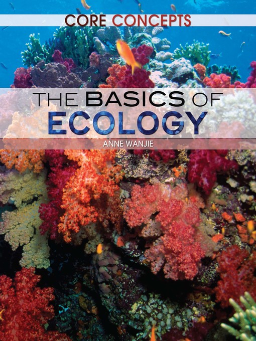 Title details for The Basics of Ecology by Anne Wanjie - Available